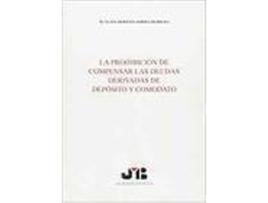 Livro La prohibición de compensar las deudas derivadas de Depósito y Comodato. de Varios Autores