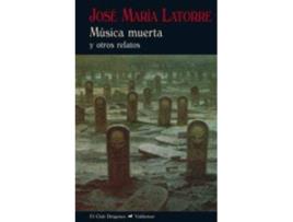 Livro Musica Muerta de Jose Maria Latorre (Espanhol)
