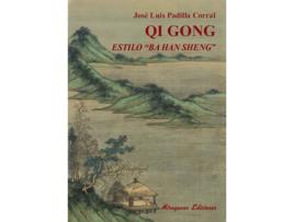 Livro Qi Gong Estilo Ba Han Sheng de Jose Luis Padilla Corral