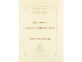 Livro Chroicae Adefonsi Imperatoris de Vários Autores