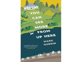 Livro You Can See More From Up Here de Mark Guerin (Inglês)