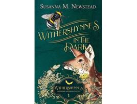 Livro Withershynnes In The Dark A Medieval Historical Fantasy de Susanna M Newstead (Inglês)