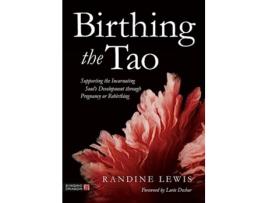 Livro Birthing the Tao de Randine Lewis (Inglês)