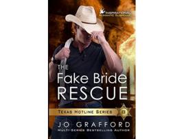 Livro The Fake Bride Rescue A K9 Handler Romance Texas Hotline Series de Jo Grafford (Inglês)