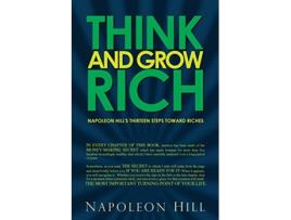 Livro Think And Grow Rich Napoleon Hills Thirteen Steps Toward Riches paperback Or Softback de Hill Napoleon (Inglês)