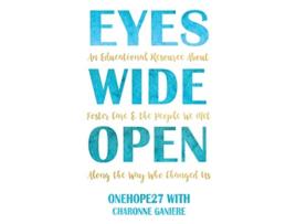 Livro Eyes Wide Open An Educational Resource About Foster Care the People We Met Along the Way Who Changed Us de Onehope27 e Charonne Ganiere (Inglês)
