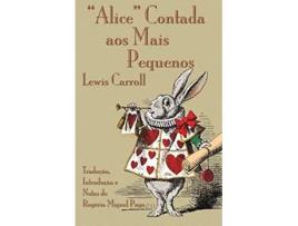 Livro Alice Contada aos Mais Pequenos The Nursery Alice in Portuguese Portuguese Edition de Lewis Carroll (Português)