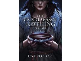Livro The Goddess of Nothing At All Unwritten Runes de Cat Rector (Inglês)