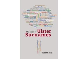 Livro The Book of Ulster Surnames de Robert Bell (Inglês)