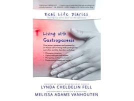 Livro Real Life Diaries Living with Gastroparesis de Lynda Cheldelin Fell e Melissa Adams Vanhouten (Inglês)