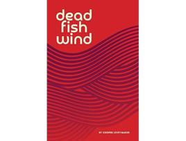 Livro Dead Fish Wind de Cooper LeveyBaker (Inglês)