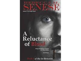 Livro A Reluctance of Blood Book 1 of the InBetween de Rebecca M Senese (Inglês)
