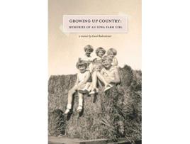 Livro Growing Up Country Memories of an Iowa Farm Girl de Carol Bodensteiner (Inglês)
