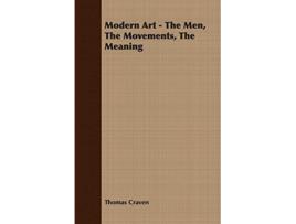 Livro Modern Art The Men The Movements The Meaning de Thomas Craven (Inglês)