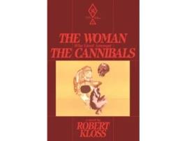 Livro The Woman Who Lived Amongst The Cannibals de Robert Kloss (Inglês)