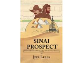 Livro Sinai Prospect A gripping adventure thriller across three continents Sinai Trilogy Jake Tillard Exploration Novels de Jeff Lelek (Inglês)