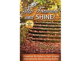 Livro Step Forward and SHINE de Rebecca HallGruyter (Inglês)