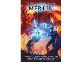 Livro Legacy of Merlin A GameLitLitRPG Portal Fantasy Adventure The Abduction Cycles de John Elijah Cressman (Inglês)