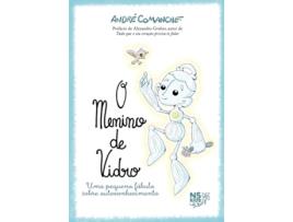 Livro O Menino De Vidro Uma Pequena Fábula Sobre Autoconhecimento de André Comanche (Português)