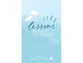 Livro Lessons Reflections on Early Motherhood de Karen McMillan (Inglês)
