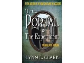 Livro The Portal The Experiment Two Novellas of Suspense de Lynn L Clark (Inglês)