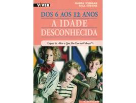 Livro Dos 6 aos 12 Anos - A Idade Desconhecida - Depois de de Harry Ifergan e Rica Etienne