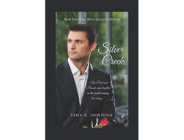 Livro Silver Creek A Silver Springs Love Story de Tima S Dowding (Inglês)
