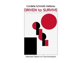 Livro Driven to Survive Selected Papers by Cordelia SchmidtHellerau de Cordelia SchmidtHellerau (Inglês)