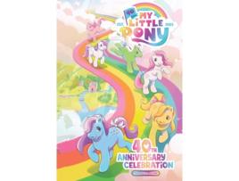 Livro My Little Pony 40th Anniversary CelebrationThe Deluxe Edition de Sam Maggs (Inglês - Capa Dura)