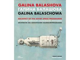 Livro Galina Balashova Architect of the Soviet Space Programme de Philipp Meuser (Inglês - Capa Dura)