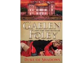 Livro Duke of Shadows Moonlight Square Book 4 de Gaelen Foley (Inglês)