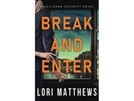Livro Break and Enter Callahan Security Book 1 de Lori Matthews (Inglês)