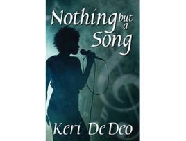 Livro Nothing but a Song de Keri De Deo (Inglês)