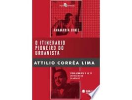Livro O ITINERÁRIO PIONEIRO DO URBANISTA ATTILIO CORRÊA LIMA de DINIZ, ANAMARIA (Português do Brasil)