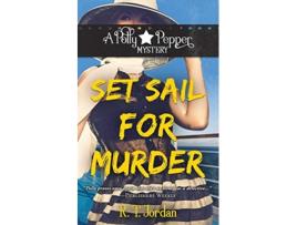 Livro Set Sail for Murder A Polly Pepper Mystery de RT Jordan (Inglês)