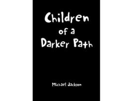 Livro Children of a Darker Path de Michael Jackson (Inglês)