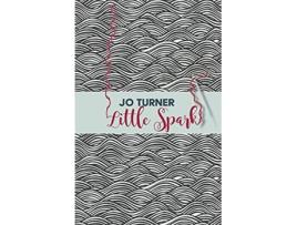 Livro Little Spark de Jo Turner (Inglês)