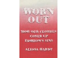 Livro Worn Out de Alyssa Hardy (Inglês - Capa Dura)