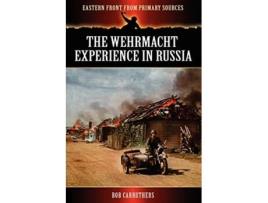 Livro Wehrmacht Experience in Russia de Bob Carruthers (Inglês)