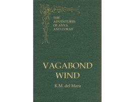 Livro Vagabond Wind The Adventures of Anya and Corax de K M del Mara (Inglês)