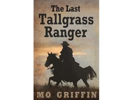 Livro Last Tallgrass Ranger de Mo Griffin (Inglês)