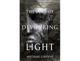 Livro The Lure of Devouring Light de Michael Griffin (Inglês)