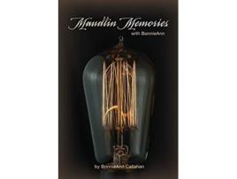 Livro Maudlin Memories with BonnieAnn de Bonnieann Callahan (Inglês)