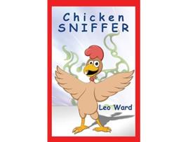 Livro Chicken Sniffer de Leo J Ward (Inglês)