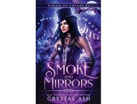 Livro Smoke and Mirrors Harem of Freaks de Crystal Ash (Inglês)