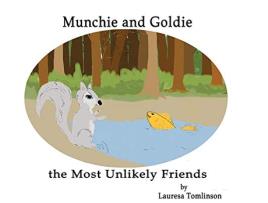 Livro Munchie and Goldie Most Unlikely Friends de Lauresa A Tomlinson (Inglês - Capa Dura)