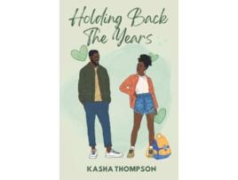 Livro Holding Back the Years de Kasha Thompson (Inglês)