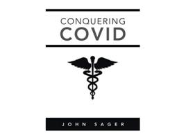 Livro Conquering Covid de John Sager (Inglês)