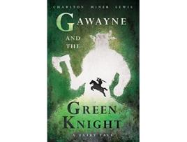 Livro Gawayne and the Green Knight A Fairy Tale With an Introduction by K G T Webster de Charlton Miner Lewis K G T Webster (Inglês)