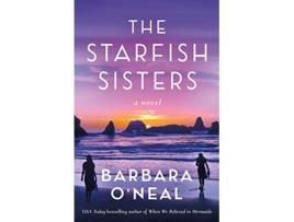 Livro Starfish Sisters de Barbara O'Neal (Inglês - Capa Dura)